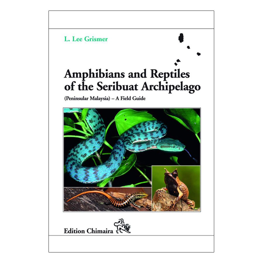 Chimaira Amphibians & Reptiles of Seribuat