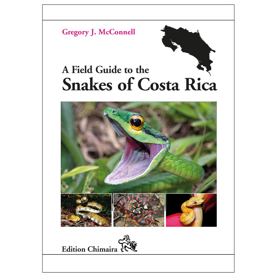 Chimaira A Field Guide to the Snakes of Costa Rica